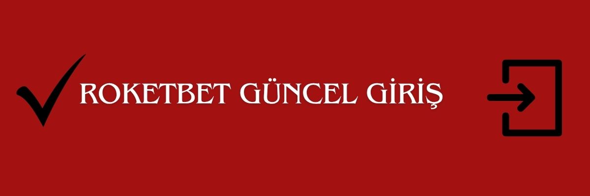 Roketbet Güncel Giriş
